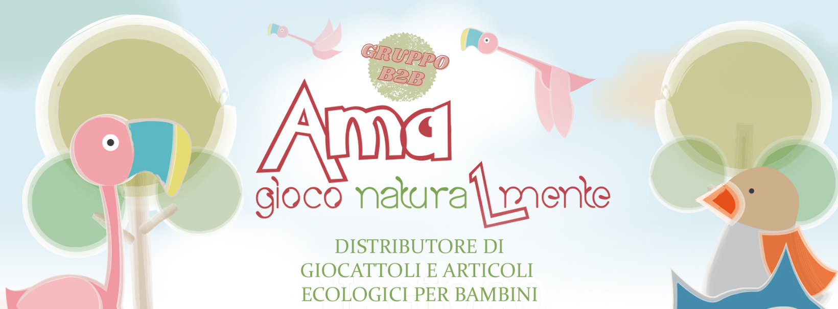 Nasce il gruppo B2B di Ama srl Gioconaturalmente